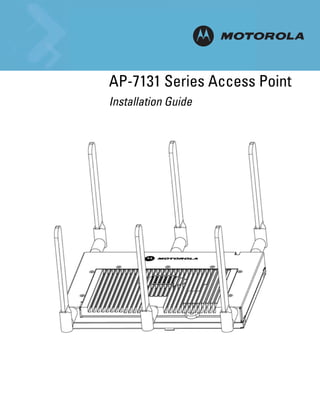 AP-7131 Series Access Point
        INSTALLATION
Installation Guide
 