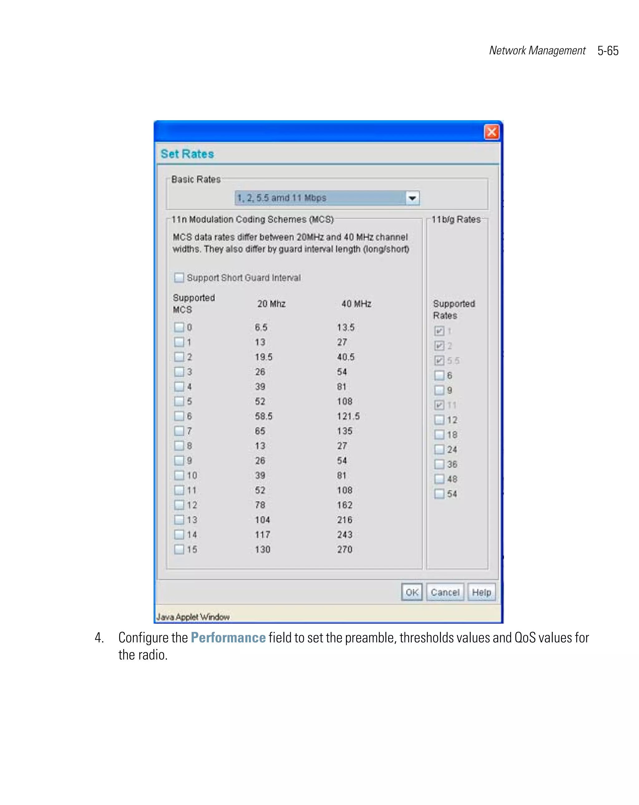 Network Management    5-65




4. Configure the Performance field to set the preamble, thresholds values and QoS values for
   the radio.
 