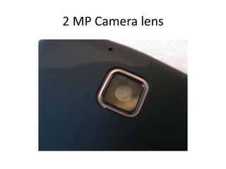 2 MP Camera lens
 