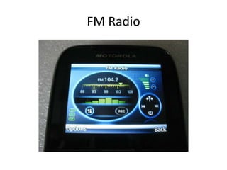 FM Radio
 