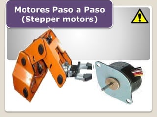 Motores Paso a Paso
(Stepper motors)
 