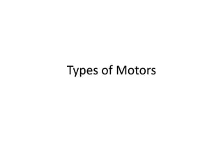 Types of Motors

 