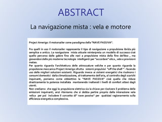 ABSTRACT
La navigazione mista : vela e motore
 