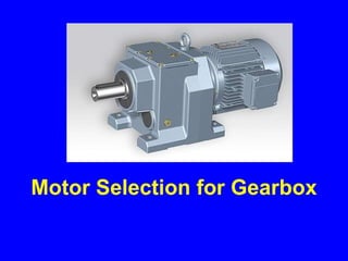 Motor Selection for Gearbox
 