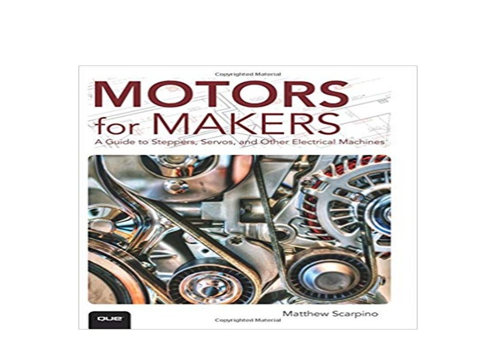 ((Read_EPUB)) library^^ Motors for Makers A Guide to Steppers Servos