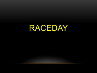 RACEDAY

 