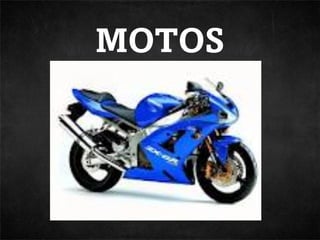Motos