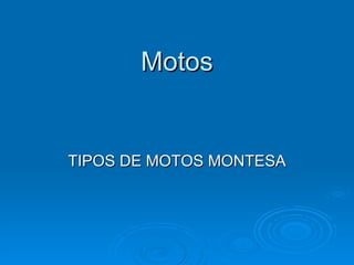 Motos TIPOS DE MOTOS MONTESA 