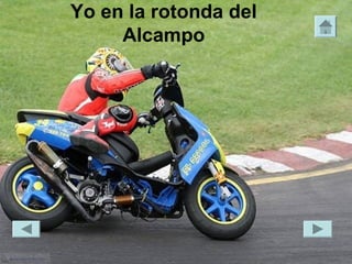 Yo en la rotonda del
     Alcampo
 