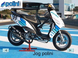 Jog polini
 