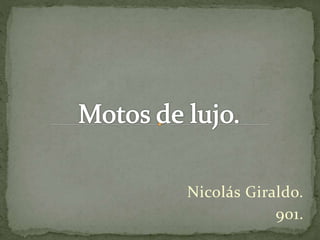 Nicolás Giraldo.
901.
 