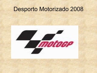 Desporto Motorizado 2008 