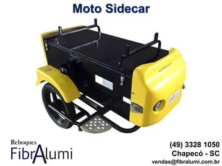 Moto Sidecar
(49) 3328 1050
Chapecó - SC
vendas@fibralumi.com.br
 