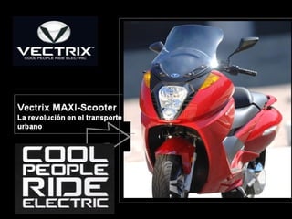 Vectrix MAXI-Scooter  La revolución en el transporte  urbano 