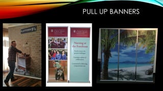 PULL UP BANNERS
 