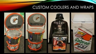 CUSTOM COOLERS AND WRAPS
 