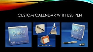 CUSTOM CALENDAR WITH USB PEN
 