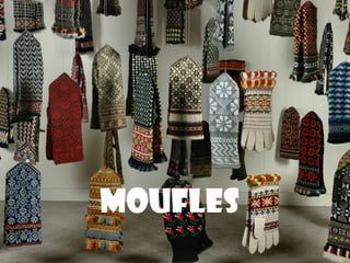 Moufles
 