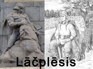 Lāčplēsis
 