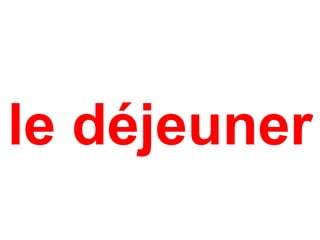 le déjeuner