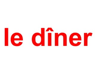 le dîner