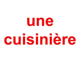 une
cuisinière