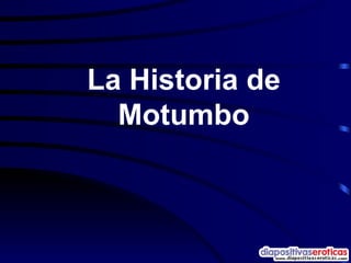 La Historia de Motumbo 