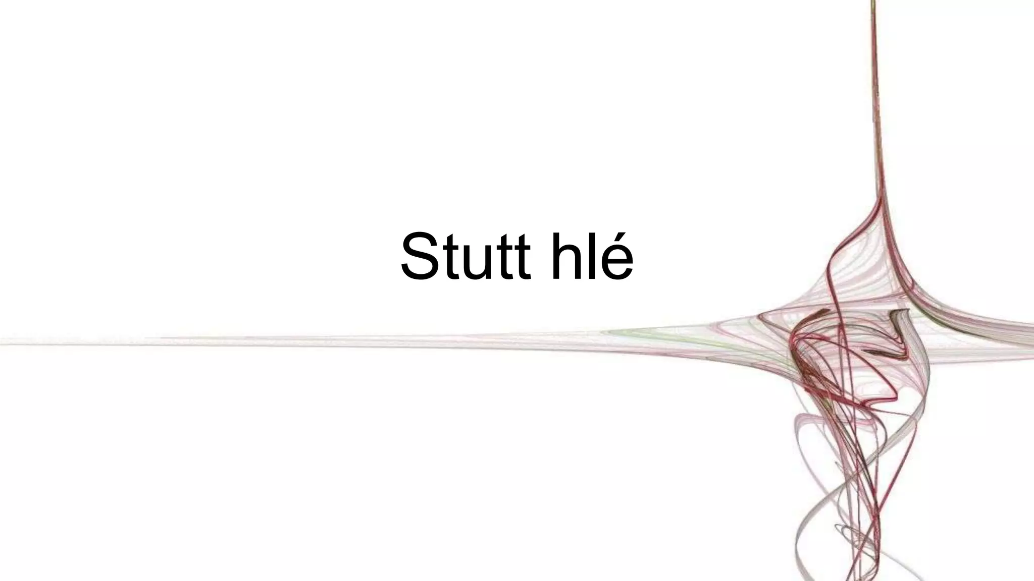 Stutt hlé
 