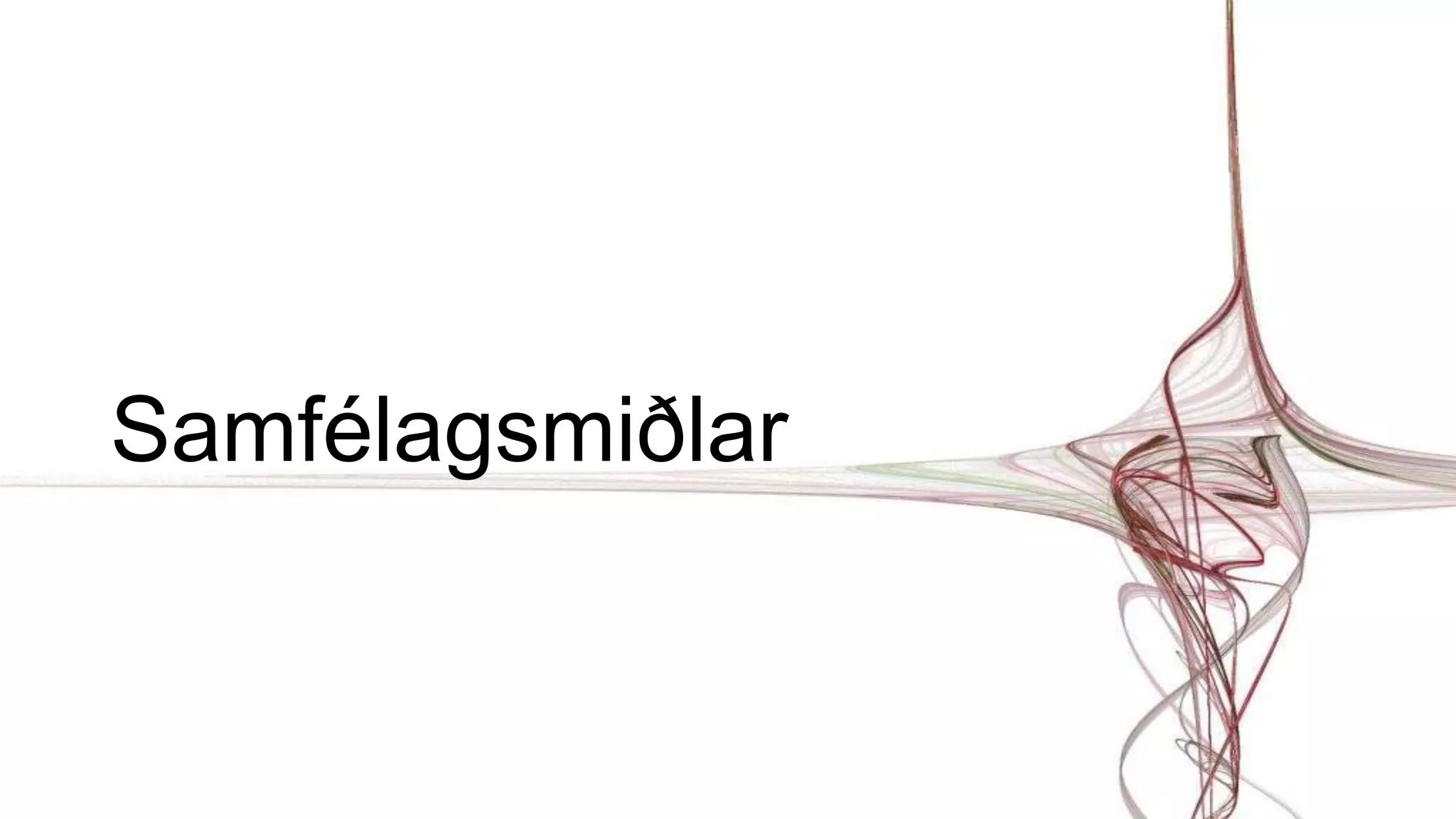 Samfélagsmiðlar
 