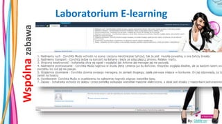 Laboratorium E-learning
Wspólnazabawa
By: GMW.cn
 