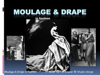 Moulage & Drape in fashion Moulage & Drape in Fashion            PP Made  by Pim Kramer @ Studio Unicps 
