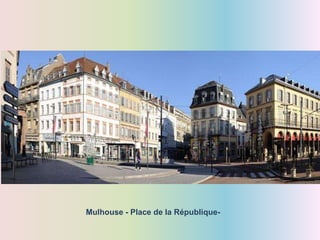 Mulhouse - Place de la République-
 
