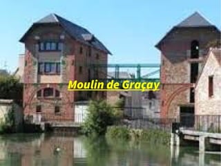 Moulin de Graçay
 