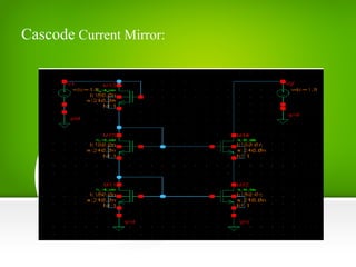 Cascode Current Mirror:
 