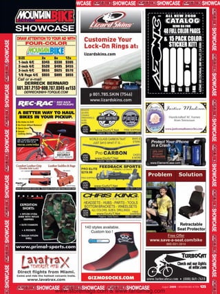 9
                                                                    8



SHOWCASE




                                        August 2009 / MOUNTAIN BIKE ACTION   125
     www.storemags.com & www.fantamag.com
 