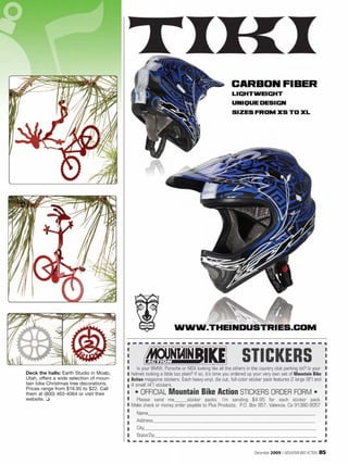 Deck the halls: Earth Studio in Moab,
Utah, offers a wide selection of moun-
tain bike Christmas tree decorations.
Prices range from $16.95 to $22. Call
them at (800) 463-4064 or visit their
website. ❏




                                         December 2009 / MOUNTAIN BIKE ACTION   85
 