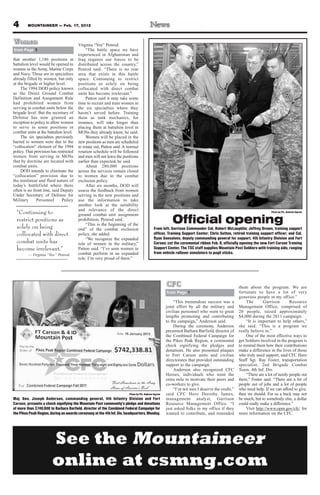 4        MOUNTAINEER — Feb. 17, 2012



Women                                   Virginia “Vee” Penrod.
from Page 3                                  “The battle space we have
                                        experienced in Afghanistan and
that another 1,186 positions at         Iraq requires our forces to be
battalion level would be opened to      distributed across the country,”
women in the Army, Marine Corps         Penrod said. “There is no rear
and Navy. These are in specialties      area that exists in this battle
already filled by women, but only       space. Continuing to restrict
at the brigade or higher level.         positions as solely on being
     The 1994 DOD policy known          collocated with direct combat
as the Direct Ground Combat             units has become irrelevant.”
Definition and Assignment Rule               Patton said it may take some
had prohibited women from               time to recruit and train women in
serving in combat units below the       the six specialties where they
brigade level. But the secretary of     haven’t served before. Training
Defense has now granted an              them as tank mechanics, for
exception to policy to allow women      instance, will take longer than
to serve in some positions in           placing them at battalion level in
combat units at the battalion level.    MOSs they already know, he said.
     The six specialties previously          Women will be placed in the
barred to women were due to the         new positions as men are scheduled
“collocation” element of the 1994       to rotate out, Patton said. A normal
policy. That provision has restricted   rotation schedule will be followed
women from serving in MOSs              and men will not leave the positions
that by doctrine are located with       earlier than expected, he said.
combat units.                                About 280,000 positions
     DOD intends to eliminate the       across the services remain closed
“collocation” provision due to          to women due to the combat
the nonlinear and fluid nature of       exclusion policy.
today’s battlefield where there              After six months, DOD will
often is no front line, said Deputy     assess the feedback from women
Under Secretary of Defense for          serving in the new positions and
Military      Personnel       Policy    use the information to take
                                        another look at the suitability
                                        and relevance of the direct
  “Continuing to                        ground combat unit assignment
                                                                                                                                                                     Photo by Pfc. Andrew Ingram

  restrict positions as
  solely on being
                                        prohibition, Penrod said.
                                             “This is the beginning of the
                                                                                                         Official opening
                                                                                             From left, Garrison Commander Col. Robert McLaughlin; Jeffrey Brown, training support
                                        end” of the combat exclusion
  collocated with direct                policy, she added.                                   officer, Training Support Center; Chris Sutton, retired training support officer; and Col.
                                             “We recognize the expanded                      Ryan Gonsalves, deputy commanding general for support, 4th Infantry Division and Fort
  combat units has                      role of women in the military,”                      Carson; cut the ceremonial ribbon Feb. 8, officially opening the new Fort Carson Training
  become irrelevant.”                   Patton said. “I’ve seen women in                     Support Center. The TSC staff supplies Mountain Post Soldiers with training aids, ranging
         — Virginia “Vee” Penrod        combat perform in an expanded                        from vehicle rollover simulators to pugil sticks.
                                        role. I’m very proud of them.”




                                                                                                      CFC                                         them about the program. We are
                                                                                                      from Page 1                                 fortunate to have a lot of very
                                                                                                                                                  generous people in my office.”
                                                                                                           “This tremendous success was a              The       Garrison        Resource
                                                                                                      joint effort by all the military and        Management Office, comprised of
                                                                                                      civilian personnel who went to great        20 people, raised approximately
                                                                                                      lengths promoting and contributing          $4,000 during the 2011 campaign.
                                                                                                      to the campaign,” Anderson said.                 “It is important to help others,”
                                                                                                           During the ceremony, Anderson          she said. “This is a program we
                                                                                                      presented Barbara Barfield, director of     really believe in.”
                                                                                                      the Combined Federal Campaign for                One of the most effective ways to
                                                                                                      the Pikes Peak Region, a ceremonial         get Soldiers involved in the program is
                                                                                                      check signifying the pledges and            to remind them how their contributions
                                                                                                      donations. He also presented plaques        make a difference in the lives of those
                                                                                                      to Fort Carson units and civilian           who truly need support, said CFC Hero
                                                                                                      directorates that provided outstanding      Staff Sgt. Ray Foster, transportation
                                                                                                      support to the campaign.                    specialist, 2nd Brigade Combat
                                                                                                           Anderson also recognized CFC           Team, 4th Inf. Div.
                                                                                                      Heroes, individuals who went the                 “There are a lot of needy people out
                                                                                                      extra mile to motivate their peers and      there,” Foster said. “There are a lot of
                                                                                                      co-workers to give.                         people out of jobs and a lot of people
                                                                                                           “I’m not sure I deserve the credit,”   who need help. If we can afford to give,
                                                                        Photo by Pfc. Andrew Ingram   said CFC Hero Dorothy James,                then we should. For us a buck may not
Maj. Gen. Joseph Anderson, commanding general, 4th Infantry Division and Fort                         management analyst, Garrison                be much, but to somebody else, a dollar
Carson, presents a check signifying the Mountain Post community’s pledge and donations                Resource Management Office. “I              could really make a difference.”
of more than $740,000 to Barbara Barfield, director of the Combined Federal Campaign for              just asked folks in my office if they            Visit http://www.opm.gov/cfc/ for
the Pikes Peak Region, during an awards ceremony at the 4th Inf. Div. headquarters, Monday.           wanted to contribute, and reminded          more information on the CFC.
 