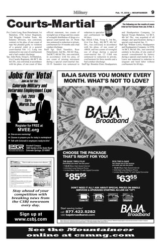 Feb. 17, 2012 — MOUNTAINEER                9

Courts-Martial
Pvt. Curtis Long, Rear Detachment, 1st        official statement, two counts of           reduction to specialist
                                                                                                                                   The following are the results of cases
                                                                                                                                 tried on Fort Carson from Jan. 6-Feb. 2.

                                                                                                                                  and Headquarters Company, 1st
  Battalion, 67th Armor Regiment,             wrongful use of drugs and two counts        and confinement for                     Special Troops Battalion, 1st BCT,
  2nd Brigade Combat Team, 4th                of wrongful distribution of drugs at a      60 days.                                4th Inf. Div., was acquitted of all
  Infantry Division, was convicted,           special court-martial Jan. 24. Poole     Spc. Derek Cibik, Troop E, 3rd Bn.,        charges and specifications during a
  contrary to his plea, of one count of       was sentenced to reduction to private,      61st Cav. Reg., 4th BCT, 4th Inf.       special court-martial Jan. 11.
  rape but pleaded guilty to violation        confinement for 10 months and a bad         Div., was convicted, in accordance   Staff Sgt. William Lewis, Headquarters
  of a general order at a general             conduct discharge.                          with his pleas, of one count of         and Headquarters Company, 1st STB,
  court-martial Feb. 1-2. Long was          Staff Sgt. Dion Saunders, Rear                AWOL and two counts of wrongful         1st BCT, 4th Inf. Div., was convicted,
  sentenced to one year of confinement        Detachment, 2nd Bn., 8th Inf. Reg.,         use of drugs during a special           contrary to his plea, of one count of
  and a bad conduct discharge.                2nd BCT, 4th Inf. Div., was convicted,      court-martial Jan. 12. Cibik was        assault consummated by battery
Spc. John Poole, Troop E, 3rd Battalion,      in accordance with his plea, of             sentenced to reduction to private,      during a special court-martial Jan. 6.
  61st Cavalry Regiment, 4th BCT, 4th         one count of missing movement               confinement for three months and a      Lewis was sentenced to reduction to
  Inf. Div., was convicted, in accordance     during a special court-martial Jan.         bad conduct discharge.                  sergeant and hard labor without
  with his pleas, of one count of false       18-19. Saunders was sentenced to         Staff Sgt. Brandon Elam, Headquarters      confinement for 60 days.




      Stay ahead of your
       competition with
      breaking news from
      the CSBJ newsroom
           every day.


          Sign up at
         www.csbj.com
 
