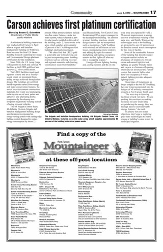 June 8, 2012 — MOUNTAINEER          17


Carson achieves first platinum certification
  Story by Susan C. Galentine               percent. Other primary features include      said Shauna Smith, Fort Carson Corps              solar array are expected to yield a
    Directorate of Public Works             low-flow water fixtures; a solar hot         Restationing Office project manager for           73-percent improvement in energy
          public relations                  water system, which is heated in part        the headquarters building. “In addition           use over a traditional building of the
                                            by solar panels installed on the roof of     to smart building practices, simple               same size, said Smith. Water-saving
     A milestone in building construction   the building; and a 2.7-acre on-site solar   design features can be incorporated               technologies used in the building
was reached at Fort Carson in April         array, which supplies approximately          such as designing a ‘tight’ building              are projected to save 42 percent over
when a brigade and battalion                62 percent of the 138,000-square foot        with minimal air infiltration or heat             the baseline annual water consumption
headquarters building on Wilderness         building’s electrical power needs.           losses, incorporating more windows                for this type of facility.
Road received the first U.S. Green               “We often find that LEED gold           and adding skylights for natural                       Some of the sustainable features
Building Council Leadership in Energy       is achievable and without extra cost         daylighting and lighting occupancy                of the building that directly impact
and Environmental Design platinum           by just incorporating smart building         sensors to shut lights off when no                occupant comfort include an
certification for the installation.         practices such as utilizing recycled         one is occupying a space.”                        abundance of windows to provide
     Since 2008, the U.S. Army Corps        and regional materials and diverting             Energy-efficient lighting, heating            views and natural light for task
of Engineers has built and certified 31     construction waste from landfills,”          and cooling systems and the on-site               lighting, air quality-friendly paints
facilities at the LEED gold level and                                                                                                      and carpets to eliminate off-gassing
achieved 22 silver certifications.                                                                                                         smells and an advanced and “smart”
     The LEED facilities must meet                                                                                                         system that controls lights when
rigorous criteria and are a fiscally-                                                                                                      there’s no occupancy or when
sound return on investment from                                                                                                            natural lighting provides adequate
utility savings achieved through their                                                                                                     lighting levels.
design. The buildings are certified                                                                                                             These types of features are no
based on points earned from energy                                                                                                         longer unique to the 4th BCT building,
and water conservation features, the                                                                                                       they are being incorporated into the
use of recycled-content construction                                                                                                       designs of all military construction
materials, low-water use landscaping,                                                                                                      projects at Fort Carson, Smith said.
reducing the use of toxic paints and                                                                                                            “The next step is focusing
adhesives and alleviating traffic                                                                                                          facilities toward ‘net zero.’ We are
congestion by developing area                                                                                                              pushing the envelope on making
footprints to promote walking instead                                                                                                      facilities net zero where they
of using personal vehicles.                                                                                                                are producing the energy they use
     The 4th Brigade Combat Team,                                                                                                          through passive and renewable
4th Infantry Division, brigade and                                                                                                         energy features,” she said.
battalion headquarters building design                                                                                                          To achieve net-zero water
specifications incorporated an                                                                                 Photo by Harry Weddington   objectives, the Corps is exploring
energy-saving system with cutting-edge      The brigade and battalion headquarters building, 4th Brigade Combat Team, 4th                  gray water technologies to enable
lighting control designed to reduce         Infantry Division, features an on-site solar array, which supplies approximately 62            reusing a building’s waste water for
energy consumption by about 22              percent of the building’s electrical power needs.                                              landscape irrigation.
 
