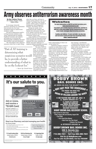 Aug. 17, 2012 — MOUNTAINEER          17

Army observes antiterrorism awareness month
      By Spc. Nathan Thome                  when they see them, and learn to
     4th Infantry Division Public           change up their patterns to be less of
            Affairs Office                  a target,” said Master Sgt. Donald                  Websites
                                            Nelson, military police, Company A,                     For more information on iWATCH and Anti-terrorism, go to:
    To encourage Armywide                   Headquarters and Headquarters
awareness and protect its communities Battalion, 4th Infantry Division.
                                                                                                                   www.myarmyonesource.com
from terrorist acts, the Army                    During the month, Army                            From there, go to Family Programs and Services, and then to
designated August as antiterrorism          leadership provides Soldiers and                       iWATCH to view Army public service announcements or read
awareness month.                            Families the information they need                         senior leader messages about terrorism prevention.
    The goal of antiterrorism month is      to be vigilant to prevent acts of
to bring everyone’s attention to the        terrorism and protect the Fort Carson                    Families and children, 14 years and older, can also take
Army’s dedicated plan for instilling        community, Nelson said.                                  anti-terrorism training through Army Knowledge Online:
heightened awareness and vigilance,              A key emphasis of AT awareness is                                   https://www.us.army.mil
preventing acts of terrorism and            iWATCH Army, an Armywide terrorist
protecting people, installations and stand- watch program that encourages and
alone facilities, units and information.    empowers the Army community to
    “We want people to have enhanced identify and report indicators of                    better understanding of what to be      One Training,” said Mitchell.
awareness, know how to report things        suspicious behavior potentially associated    on the lookout for.”                    “(Antiterrorism awareness) is also
                                                          with terrorist activity.             “Numerous products created to      incorporated into training, such as
                                                               The Army iWATCH            establish an initial effort to teach    urban warfare and offensive and
“Part of AT training is                                   motto, “If you see some-
                                                          thing, say something,”
                                                                                          antiterrorism (to Families) in the
                                                                                          Army include brochures, websites,
                                                                                                                                  defensive operations.”
                                                                                                                                       Terrorist activity is a persistent
                                                          increases the abilities         public service announcements and        threat, but with proper training
 determining what                                         of law enforcement to           newsletters,” said Sgt. Maj. Willie     and vigilance, Soldiers, Families, and
                                                          detect and prevent              Mitchell, force protection sergeant     civilians can do their part to prevent
 suspicious scenarios would                               potential terrorist attacks
                                                               “If Soldiers or Family
                                                                                          major, 4th Inf. Div.
                                                                                               Antiterrorism information and
                                                                                                                                  potential terrorist acts.
                                                                                                                                       “I would like to tell Soldiers and
 be, to provide a better                                  members see something
                                                          suspicious or threatening to
                                                                                          training disseminates through the
                                                                                          ranks by unit leadership, ensuring
                                                                                                                                  Families to continue being vigilant
                                                                                                                                  and be part of the solution, not the
 understanding of what to                                 them, they are encouraged
                                                          to report it, so law enforce-
                                                                                          each Soldier receives the proper
                                                                                          training and information they need to
                                                                                                                                  problem,” Mitchell said. “Tell them to
                                                                                                                                  comply with the Army regulations on
                                                          ment officials can take care    understand the importance of being      how to conduct and carry themselves,
 be on the lookout for.”                                  of it,” said Nelson. “Part of   aware of their surroundings.            and not to take it as punishment,
                                                          AT training is determining           “Soldiers receive antiterrorism    but as a way to protect themselves
                          — Master Sgt. Donald Nelson what suspicious scenarios           training when they first join the       and loved ones from someone who
                                                          would be, to provide a          Army through Antiterrorism Level        is trying to hurt them.”




                                                                                                  BOBBY BROWN
                                                                                                         BAIL BONDS INC.
                                                                                                   AS SEEN ON DOG THE BOUNTY HUNTER

                                                                                                           OT PICK THE BOND
                                                                                                      WHY NTHE PROOF YOU NEED YOUSMAN
                                                                                                    KNOW
                                                                                                             N BY MILLIONS AROUND THE WORLD
                                                                                                                       PICKED THE BEST


                                                                                                           NO FASTER WAY OUT OF JAIL!
                                                                                                                  AGENTS AVAILBLE 24/7
                                                                                                                 21 YEARS OF SERVICE
                                                                                                                  CREDIT NO PROBLEM
                                                                                                               ASK ABOUT NO COLLATERAL,
                                                                                                                 NO CO-SIGNER BONDS
                                                                                                                    MILITARY DISCOUNTS
                                                                                                   BOBBY BROWN BAIL RECOVERY SCHOOL
                                                                                                                                                         $30 App
                                                                                                                                                                 li
                                                                                                                                                         Fee Waiv cation
                                                                                                                                                                  e
                                                                                                                                                          The Milit d For
                                                                                                                                                                    ary



                                                                                                                   INTERNSHIPS AVAILABLE

                                                                                                  BOBBY BROWN BAIL BONDS INC.
                                                                                                                  506 S. Nevada Ave.
    715 South Academy Blvd.        1850 East Woodmen Rd.        412 Eagleridge Blvd.
      Colorado Springs, CO 80910   Colorado Springs, CO 80920      Pueblo, CO 81008
          719-597-2311                 719-277-0407                719-584-3028                                Visit Us @ BobbyBrown.com
                                                                                                   Find The Little YELLOW HOUSE, Find Your FREEDOM!
 