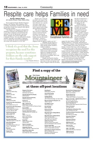 16 MOUNTAINEER — Sept. 14, 2012

Respite care helps Families in need
            By Spc. Nathan Thome                            Respite care is typically                                                      that they do themselves —
    4th Infantry Division Public Affairs Office         provided in the home of the                                                        and those in their care —
                                                        person authorized to receive                                                       more harm than good by
     The Exceptional Family Member Program’s            care. However, on a case-by-                                                       not taking time off.
Respite Care Program offers temporary relief            case basis, respite care is                                                             EFMP provides a
to Soldiers and Families enrolled in the program,       provided in other settings                                                         maximum of 40 hours
giving them a break from caring for their special       such as special needs camps                                                        of respite care per month
needs Family member.                                    and enrichment programs.                                                           for those who qualify.
     “The Respite Care Program is designed for              “We aim to reach the                                                           Allocated hours of care
caretakers of persons with disabilities and it is       top 2 percent of significant                                                       depend on a qualified
to give them a temporary rest period from the           needs exceptional Family                                                           Family member’s situation.
demands of care for that person,” said Susan            members, meaning the                                                                    “I think it’s good that
Moyer, manager, Fort Carson EFMP, Army                  ones with very significant                                                         the Army recognizes the
Community Service. “It is very difficult for a Family   health concerns and needs,”                                                        need for this program,
member, especially if the Soldier is deployed,          said Moyer. “Autism is                                                             because sometimes
to try to manage the (special needs dependent)          one of the most prevalent                                                          Soldiers are the only
all on their own, because it is a 24/7 job.”            diagnosis that we approve respite care for.”             support for their Family member,” said Capt.
                                                                            Eligibility for the program is       Wandlyn Robinson, commander, Detachment B,
                                                                        based on the EFMP enrollment             230th Finance Company, 43rd Sustainment Brigade.
                                                                        status and the Family member’s                When Soldiers worry about care for their
  “I think it’s good that the Army                                      medical condition.                       Family, it stresses them out, so this program can
                                                                            Approval for the program is          help them relieve some of that stress, said Robinson.
   recognizes the need for this                                         based on the Respite Care Panel,
                                                                        which reviews and recommends
                                                                                                                      “I would definitely recommend this program to
                                                                                                                 Soldiers who have Family members with disabilities
   program, because sometimes                                           approval or disapproval of all
                                                                        submissions for respite care to
                                                                                                                 or special needs,” said Robinson. “I think educating
                                                                                                                 commanders and letting Soldiers know about the
   Soldiers are the only support                                        the garrison commander, who is the
                                                                        decision authority.
                                                                                                                 program when enrolling in EFMP are ways to distribute
                                                                                                                 the information to all levels of the command.”
   for their Family member”                                                 Respite care benefits Families
                                                                        because it provides some solitude and
                                                                                                                      For more information about the EFMP
                                                                                                                 Respite Care Program, call 526-4590 or visit
                                          — Capt. Wandlyn Robinson time away so they can regroup, said           http://community.carson.army.mil/ACS/
                                                                        Moyer. Caregivers often do not realize   programs(underscore)EFMP.html.
 