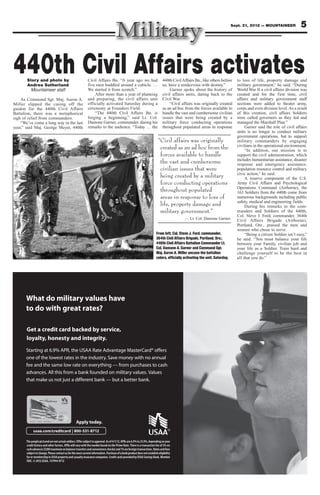 Sept. 21, 2012 — MOUNTAINEER            5



440th Civil Affairs activates
       Story and photo by
       Andrea Sutherland
                                         Civil Affairs Bn. “A year ago we had
                                         five men huddled around a cubicle. …
                                                                                   440th Civil Affairs Bn., like others before
                                                                                   us, have a rendezvous with destiny.”
                                                                                                                                    to loss of life, property damage and
                                                                                                                                    military government,” he said. “During
         Mountaineer staff               We started it from scratch.”                   Garner spoke about the history of           World War II a civil affairs division was
                                             After more than a year of planning    civil affairs units, dating back to the          created and for the first time, civil
    As Command Sgt. Maj. Aaron A.        and preparing, the civil affairs unit     Civil War.                                       affairs and military government staff
Miller slipped the casing off the        officially activated Saturday during a         “Civil affairs was originally created       sections were added to theater army,
guidon for the 440th Civil Affairs       ceremony at Founders Field.               as an ad hoc from the forces available to        corps and even division level. As a result
Battalion, there was a metaphorical          “The 440th Civil Affairs Bn. is       handle the vast and cumbersome civilian          of this creation, civil affairs Soldiers
sigh of relief from commanders.          forging a beginning,” said Lt. Col.       issues that were being created by a              were called governors as they led and
    “We’ve come a long way in the last   Damone Garner, commander, during his      military force conducting operations             managed the Marshall Plan.”
year,” said Maj. George Meyer, 440th     remarks to the audience. “Today … the     throughout populated areas in response                Garner said the role of civil affairs
                                                                                                                                    units is no longer to conduct military
                                                                                                                                    government operations, but to support
                                                                                  “Civil affairs was originally                     military commanders by engaging
                                                                                                                                    civilians in the operational environment.
                                                                                   created as an ad hoc from the                         “In addition, our mission is to
                                                                                   forces available to handle                       support the civil administration, which
                                                                                                                                    includes humanitarian assistance, disaster
                                                                                   the vast and cumbersome                          response and emergency assistance,
                                                                                   civilian issues that were                        population resource control and military
                                                                                                                                    civic action,” he said.
                                                                                   being created by a military                           A reserve component of the U.S.
                                                                                   force conducting operations                      Army Civil Affairs and Psychological
                                                                                                                                    Operations Command (Airborne), the
                                                                                   throughout populated                             163 Soldiers from the 440th come from
                                                                                   areas in response to loss of                     numerous backgrounds including public
                                                                                                                                    safety, medical and engineering fields.
                                                                                   life, property damage and                             During his remarks to the com-
                                                                                   military government.”                            manders and Soldiers of the 440th,
                                                                                                                                    Col. Steve J. Ford, commander, 364th
                                                                                                 — Lt. Col. Damone Garner           Civil Affairs Brigade (Airborne),
                                                                                                                                    Portland, Ore., praised the men and
                                                                                                                                    women who chose to serve.
                                                                              From left, Col. Steve J. Ford, commander,                  “Being a citizen Soldier isn’t easy,”
                                                                              364th Civil Affairs Brigade, Portland, Ore.;          he said. “You must balance your life
                                                                              440th Civil Affairs Battalion Commander Lt.           between your Family, civilian job and
                                                                              Col. Damone A. Garner and Command Sgt.                your life as a Soldier. Train hard and
                                                                              Maj. Aaron A. Miller uncase the battalion             challenge yourself to be the best in
                                                                              colors, officially activating the unit, Saturday.     all that you do.”
 