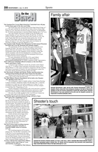 28 MOUNTAINEER — Jan. 11, 2013



                   BENCH         On the


The Fountain-Fort Carson High School boys’ basketball team will play
                                                                                           Family affair

  its first home game of the new year Friday.
         The Trojan boys team will host Regis Jesuit High School Friday at 7
  p.m. The team will then be off until Jan. 22 when it hosts Liberty High
  School at 7 p.m. The team will travel to Pine Creek Jan. 26 and Rampart
  Jan. 29, before returning home to meet the Doherty Spartans Jan. 31 at 7 p.m.
         The Lady Trojans will travel to Pueblo to face the Pueblo East
  Eagles Saturday at 7 p.m. The team will be off until Jan. 22 when it
  travels to Liberty High School to meet the Lady Lancers at 7 p.m. The
  Lady Trojans then host two consecutive home games, Jan. 25 with
  the Pine Creek Eagles and Jan. 29 with the Rampart Rams. Both
  games will start at 7 p.m. The Lady Trojans close out January by
  traveling to Doherty to meet the Spartans at 7 p.m.
The Sergeant Audie Murphy Club will sponsor its third annual Mountain
  Post Bowl Jan. 26 at the Mountain Post football complex.
         The tournament will be a one-day, three-game minimum event
  featuring 20 teams. The teams can consist of military and civilian
  players, both men and women. Prizes will be awarded to first- and
  second-place teams and the champion will be awarded a trophy that
  will be on display at the division headquarters, according to club
  officials. Portions of the proceeds from the tournament will be used
  to support the Fort Carson community.
         For more information call 201-401-1378, email Gilbert
  Guzman at gilbert.guzman@us.army.mil or Dawna Brown at
  dawna.n.brown.mil@mail.mil, or contact a battalion SAMC representative.
There will be two workshops offered in January at the Iron Horse
  Sports and Fitness Center.
         A practical yoga workshop is set for Jan. 26 and a senior fitness
  class Jan. 27. A military fitness specialist certification course will be
  offered March 1-3. The courses are held in conjunction with the Aerobics
  and Fitness Association of America. For more information contact the
  Iron Horse Sports and Fitness Center staff at 526-2706.
The Directorate of Family and Morale, Welfare and Recreation has
  announced the bowling and golf award winners for December.
         Michael Wood was the winner of the golf award while Veronica
  Seats is the winner of the bowling award.
The 28th Military Masters Tournament will be held at the Thunder
  Alley Bowling Center Feb. 2-3.
         The tournament is open to eligible military United States Bowling
  Congress members. Qualifying rounds will take place Feb. 2, featuring
  six games on 12 lanes at 9 a.m. and six games on 12 lanes at 1 p.m.,
  according to bowling officials. The top 16 bowlers will then compete                                                                                   Photo by Walt Johnson
  in match play Feb. 3 beginning at 9 a.m.                                                 Kenneth Christiansen, right, and his wife, Brianna Christiansen, center, and
         Anyone interested in participating in the event must have a military              daughter, Marla, show their team allegiance Sunday at the Hub as they joined
  or Department of Defense civilian identification card (active, retired,                  members of the Fort Carson community to watch NFL playoff games. Kenneth
  Reservist, Family member or DOD government employment card).                             Christiansen’s face was painted by his wife and his daughter painted his
         The entry fee is $100; deadline is Feb. 2 at 8:30 a.m. Contact the                fingernails in Seattle Seahawks colors.
  bowling center staff at 526-5542 for more information.
The Foxhole sports and entertainment lounge will host a Super
  Bowl party Feb. 3 beginning at 2 p.m.
         The lounge will have the game on
  the big screen and also have more than 20
  flat-screen televisions available for people to
  watch the game. The lounge will offer snacks
                                                          Shooter’s touch
  for the evening in addition to having a full
  menu available for purchase from Borriello
  Brothers New York Pizza. In addition to the
  game, there will be a number of other things
  that will be available to make the day an
  entertaining one for Soldiers and Families.
         Games and door prizes begin when
  the doors open at 2 p.m. and will last
  throughout the day. Lounge officials
  encourage people to arrive early to acquire
  squares needed to participate in the grand
  prize drawing. For more information on
  this event call 526-5347.
The Fort Carson youth wrestling program
  will begin competition Saturday at
  Fountain Middle School in Fountain
  at 9 a.m.
         The wrestling program will be partici-
  pating in the “You Da Man” tournament. This
  is the first of seven tournaments the youth
  wrestling program will be involved in during
  the next three months. The next tournament
  will be the Wolfpack Rumble at the Colorado
  State University-Pueblo campus Jan. 19.                                                                                                                Photo by Walt Johnson
Air Force will host the United States Military            Fountain-Fort Carson’s Cameron Hacker, 23, fires a shot over a John F. Kennedy High School defender during a
  Academy hockey team Friday at 7 p.m.                    Christmas tournament game in Denver Dec. 22. Hacker and his teammates host perennial state powerhouse
  and Saturday at 4:05 p.m.                               Regis Jesuit High School Friday at the high school gym at 7 p.m.
                   — Compiled by Walt Johnson
 