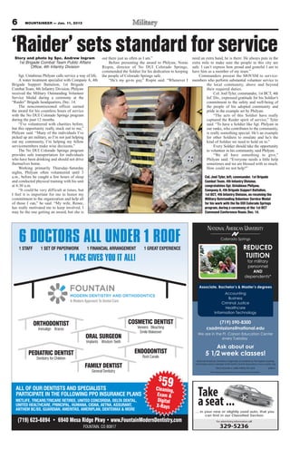 6       MOUNTAINEER — Jan. 11, 2013




‘Raider’ sets standard for service
 Story and photo by Spc. Andrew Ingram
   1st Brigade Combat Team Public Affairs
                                                              out there just as often as I am.”                     need an extra hand, he is there. He always puts in the
                                                                  Before presenting the award to Philyaw, Nonie     extra mile to make sure the people in this city are
          Office, 4th Infantry Division                       Rispin, director of No DUI Colorado Springs,          safe. I can’t express how proud and grateful I am to
                                                              commended the Soldier for his dedication to keeping   have him as a member of my team.”
     Sgt. Untabious Philyaw calls service a way of life.      the people of Colorado Springs safe.                      Commanders present the MOVSM to service-
     A water treatment specialist with Company A, 4th             “He’s my go-to guy,” Rispin said. “Whenever I     members who perform substantial volunteer service to
Brigade Support Battalion, 1st Brigade                                                                                        the local community, above and beyond
Combat Team, 4th Infantry Division, Philyaw                                                                                   their required duties.
received the Military Outstanding Volunteer                                                                                        Col. Joel Tyler, commander, 1st BCT, 4th
Service Medal during a ceremony at the                                                                                        Inf. Div., expressed gratitude for his Soldier’s
“Raider” Brigade headquarters, Dec. 14.                                                                                       commitment to the safety and well-being of
     The noncommissioned officer earned                                                                                       the people of his adopted community and
the award for his countless hours of service                                                                                  pride in the example set by Philyaw.
with the No DUI Colorado Springs program                                                                                           “The acts of this Soldier have really
during the past 12 months.                                                                                                    captured the Raider spirit of service,” Tyler
     “I’ve volunteered with charities before,                                                                                 said. “To have a Soldier like Sgt. Philyaw in
but this opportunity really stuck out to me,”                                                                                 our ranks, who contributes to the community,
Philyaw said. “Many of the individuals I’ve                                                                                   is really something special. He’s an example
picked up are military, so I’m not just helping                                                                               for other Soldiers to emulate and he’s the
out my community, I’m helping my fellow                                                                                       kind of Soldier we need to hold on to.”
servicemembers make wise decisions.”                                                                                               Every Soldier should take the opportunity
     The No DUI Colorado Springs program                                                                                      to volunteer in his community, said Philyaw.
provides safe transportation for individuals                                                                                       “We all have something to give,”
who have been drinking and should not drive                                                                                   Philyaw said. “Everyone needs a little help
themselves home.                                                                                                              sometimes and we are blessed with so much.
     Working primarily Thursday-Saturday                                                                                      How could we not help?”
nights, Philyaw often volunteered until 3
a.m., before he caught a few hours of sleep                                                                                   Col. Joel Tyler, left, commander, 1st Brigade
and conducted physical training with his unit                                                                                 Combat Team, 4th Infantry Division,
at 6:30 a.m.                                                                                                                  congratulates Sgt. Untabious Philyaw,
     “It could be very difficult at times, but                                                                                Company A, 4th Brigade Support Battalion,
I feel it is important for me to honor my                                                                                     1st BCT, 4th Infantry Division, on receiving the
commitment to the organization and help all                                                                                   Military Outstanding Volunteer Service Medal
of those I can,” he said. “My wife, Renee,                                                                                    for his work with the No DUI Colorado Springs
has really motivated me to keep involved. I                                                                                   program, during a ceremony at the 1st BCT
may be the one getting an award, but she is                                                                                   Command Conference Room, Dec. 14.



                                                                                                                                 NATIONAL AMERICAN UNIVERSITY
    6 DOCTORS ALL UNDER 1 ROOF
    1 STAFF       1 SET OF PAPERWORK               1 FINANCIAL ARRANGEMENT            1 GREAT EXPERIENCE
                                                                                                                                               Colorado Springs

                                                                                                                                                                        REDUCED
                                     1 PLACE GIVES YOU IT ALL!                                                                                                           TUITION
                                                                                                                                                                           for military
                                                                                                                                                                           personnel
                                                                                                                                                                              AND
                                                                                                                                                                          dependents*

                                                                                                                         Associate, Bachelor’s & Master’s degrees
                                                                                                                                              Accounting
                                                                                                                                                 Business
                                         A Modern Approach To Dental Care
                                                                                                                                             Criminal Justice
                                                                                                                                               Healthcare
                                                                                                                                        Information Technology


              ORTHODONTIST                                                   COSMETIC DENTIST                                        (719) 590-8300
                 Invisalign Braces                                                Veneers Bleaching                             csadmissions@national.edu
                                                                                   Smile Makeover
                                                                                                                        We are in the Ft. Carson Education Center
                                                   ORAL SURGEON                                                                       every Tuesday
                                                   Implants Wisdom Teeth
                                                                                                                                           Ask about our
          PEDIATRIC DENTIST                                                      ENDODONTIST                                   5 1/2 week classes!
                Dentistry for Children                                                Root Canals
                                                                                                                       National American University is regionally accredited by The Higher Learning

                                                  FAMILY DENTIST                                                      Commission and a member of the North Central Association|www.ncahlc.org
                                                                                                                                         *Must provide a valid military ID card.               6/2012
                                                       General Dentistry                                                            The individual pictured is not an actual service member.



                                                                                                $
  ALL OF OUR DENTISTS AND SPECIALISTS
                                                                                                 59
                                                                                              Cleanin
  PARTICIPATE IN THE FOLLOWING PPO INSURANCE PLANS                                             Exam &
                                                                                                       g,
                                                                                                                        Take
  METLIFE, TRICARE/TRICARE RETIREE, UNITED CONCORDIA, DELTA DENTAL,
  UNITED HEALTHCARE, PRINCIPAL, HUMANA, CIGNA, AETNA, ASSURANT,
  ANTHEM BC/BS, GUARDIAN, AMERITAS, AMERIPLAN, DENTEMAX & MORE
                                                                                               Digital
                                                                                               X-Rays                   a seat ...
                                                                                                                      ... in your new or slightly used auto, that you
                                                                                                                             can find in our Classified Section.
                                                                                                                                          For advertising information call

                                                 FOUNTAIN, CO 80817                                                                           329-5236
 
