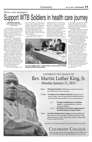 Jan. 18, 2013 — MOUNTAINEER           17
Nurse case managers

Support WTB Soldiers in health care journey
      By Stacy Neumann,                      hub of information,” said Maj. Yvette     scheduled Soldiers. They may meet                   or her physical, emotional and spiritual
    Medical Department Activity              Concina, who coordinates the WTB          with more if someone is considered                  needs are being met. The goal is to
          Public Affairs                     managers. “That person is a key liaison   high risk or an emergency occurs.                   be proactive and make sure military
                                             between Soldiers, the commander,          Then, once a week, the nurse case                   leadership and medical providers are
     Susan Reynolds is like a quarter-       the doctor and Family members. They       manager sits down for an administrative             communicating clearly.
back on the health care field. Being         consolidate information to help           meeting, bringing together the                           To prepare, Reynolds said they ask
ready to receive any information and         each person make decisions about          commander, the squad leader, social                 Soldiers plenty of questions, such as
execute a care plan precisely is the         the best possible resources to help the   workers and other professionals                     “Do you feel like we are taking care
nature of her job as a nurse case            Soldier transition.”                      dedicated to helping the Soldier heal               of you? Do we have you at the right
manager at the Fort Carson Warrior               In a typical day, the nurse case      and transition. Each one of their                   providers? Have you gotten your
Transition Battalion.                        manager will see five to seven            client’s cases is reviewed, ensuring his            initial Veterans Affairs appointments?”
     “My goal is to decrease (the                                                                                                               Beyond simply coordinating medical
Soldiers’) stress,” said Reynolds,                                                                                                         care, the nurse case managers also
nurse case manager, Headquarters                                                                                                           talk with troops about their Families,
and Headquarters Company, WTB.                                                                                                             hobbies and hopes for the future.
“They have a lot of appointments and                                                                                                            “They are challenged when they
I help keep the balls in the air for them.                                                                                                 arrive in our unit. Either figuratively
Whether it’s a physical, a behavioral                                                                                                      or literally from things (such as)
health visit or something else, I want                                                                                                     disease, shrapnel and bombs,” said
them to have a good return to duty or                                                                                                      Concina. “We help them find a
transition as a successful veteran.”                                                                                                       new normal. You have to be aware
     Since first fielding the position                                                                                                     of the loss they encountered.”
in 2007, the number of nurse case                                                                                                               In addition, because each case is
managers embedded in the WTB has                                                                                                           unique, Concina said they sometimes
grown to 22. Each one works with                                                                                                           have to “color outside the lines and
10-25 Soldiers at any given time                                                                                                           be creative with our care” to ensure
and each of their clients may have                                                                                                         Soldiers’ needs are met. But when
multiple medical appointments each                                                                                                         these health care professionals hear
week. The nurse case manager is part                                                                                                       a Soldier talk about strapping on a
of the Soldier’s Triad of Care and                                                                                                         prosthesis and running three miles, they
also includes the primary care                                                                                Photo by Spc. Kaila Muggli   say any extra work is well worth it.
manager and squad leader.                    Spc. Victor Gabaldon, Warrior Transition Battalion, receives advice from Eleanor                   “We love those stories,”
     “The nurse case manager is the          McKennan, his WTB nurse case manager.                                                         Reynolds said.
 