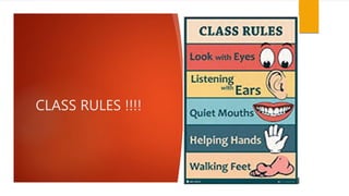 CLASS RULES !!!!
 