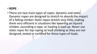 MOUNTAINEERING EQUIPMENTS AND THEIR PURPOSE | PPTX