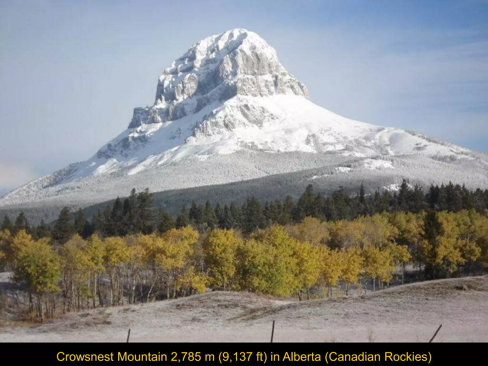 Crowsnest Mountain 2,785 m (9,137 ft) in Alberta (Canadian Rockies)
 