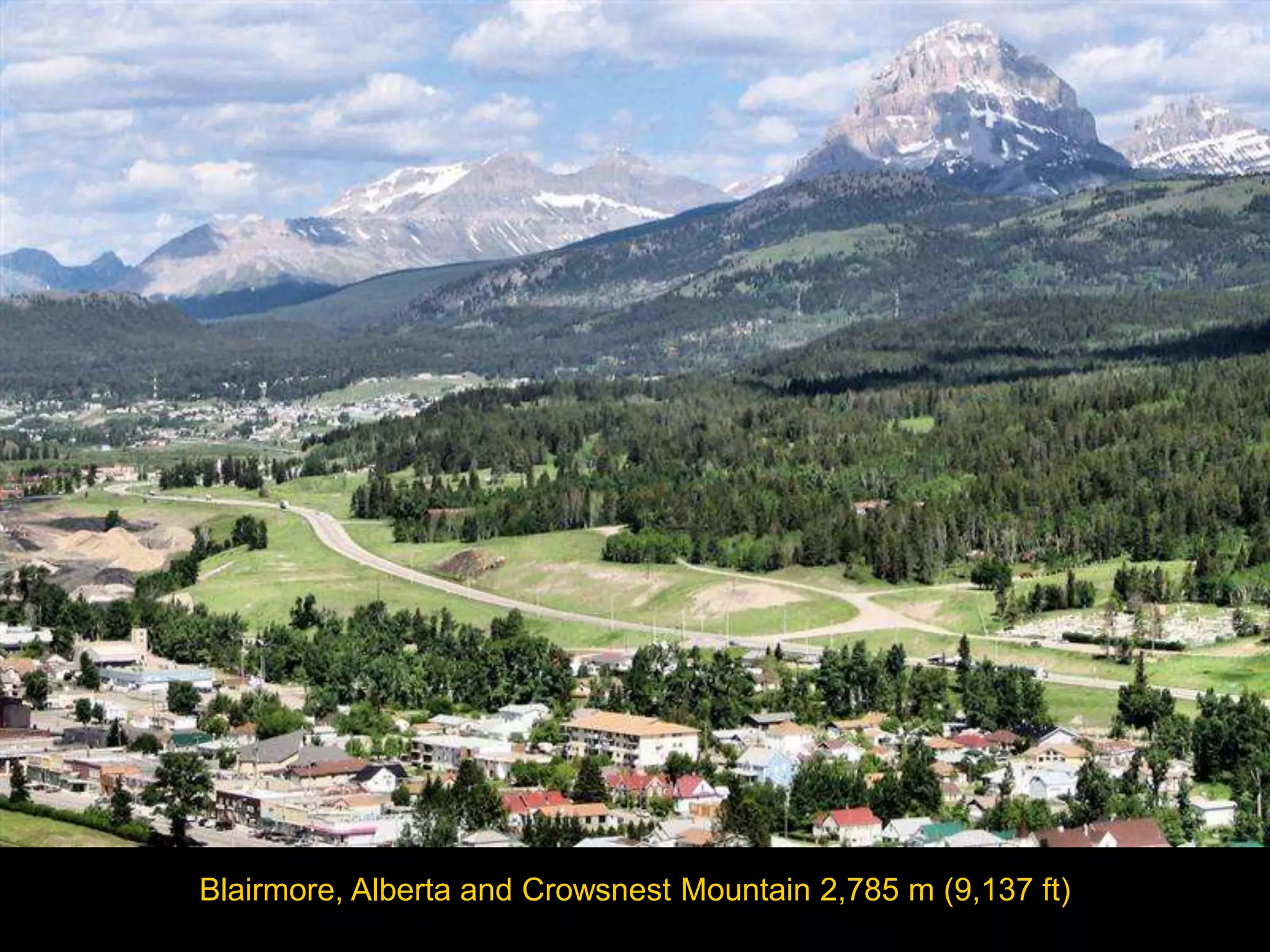 Blairmore, Alberta and Crowsnest Mountain 2,785 m (9,137 ft)
 