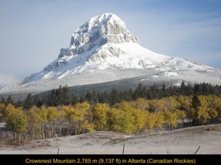 Crowsnest Mountain 2,785 m (9,137 ft) in Alberta (Canadian Rockies)

 